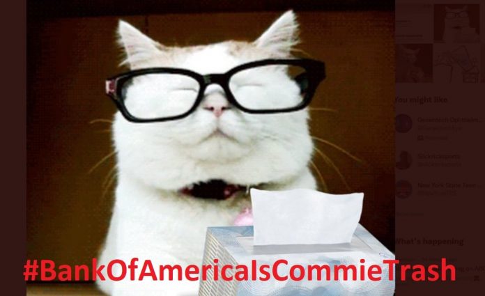 breaking:-bank-of-america-cancels-popular-conservative-twitter-user-catturd’s-bank-account-#bankofamericaiscommietrash