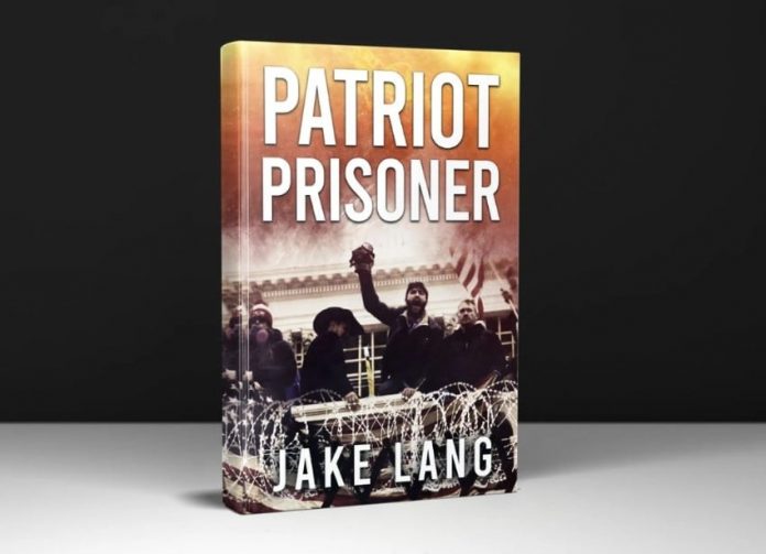 exclusive:-j6-political-prisoner-jake-lang-releases-new-book-“patriot-prisoner”-from-the-depths-of-solitary-confinement-on-the-2nd-year-anniversary-of-jan-6-protests–-first-chapter-included