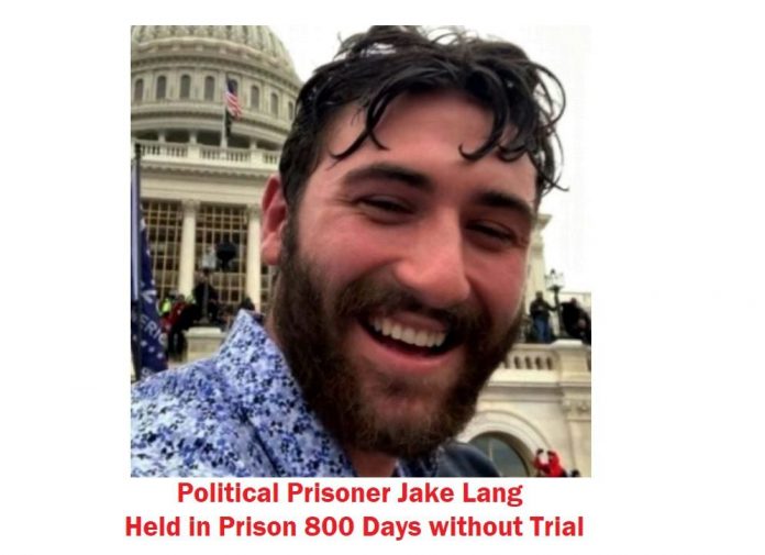 grim-milestone:-jan.-6-political-prisoner-jake-lang-has-now-been-held-in-prison-for-800-days-without-a-trial