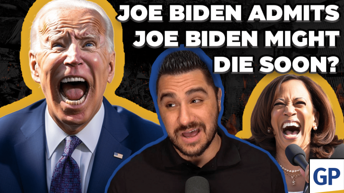 joe-biden-admits-joe-biden-might-die-soon?|on-watch-w/-drew-hernandez