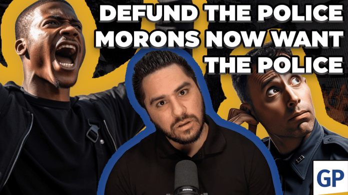 on-watch-w/-drew-hernandez:-defund-the-police-morons-now-want-more-police-(video)