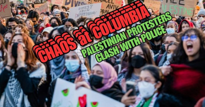 mayhem-at-columbia:-anti-zionist-nyc-college-protest-gets-physical-last-night,-“arrest-that-zionist-piece-of-s-***”-(video)