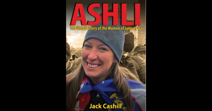 fictional-martyrs:-an-excerpt-from-jack-cashill’s-new-book-‘ashli:-the-untold-story-of-the-women-of-january-6