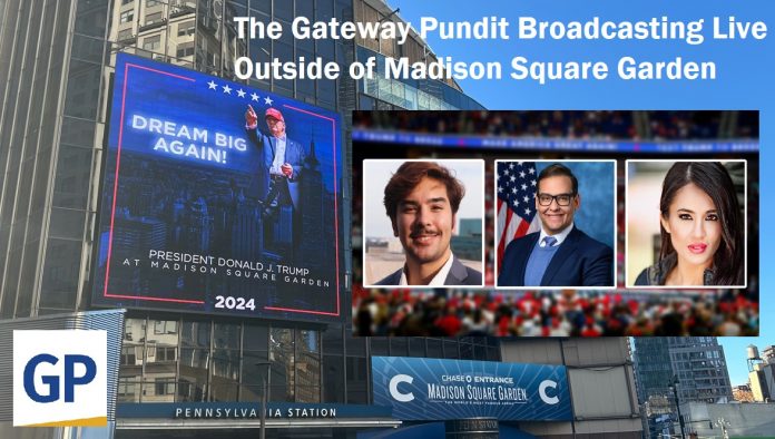 live-stream-video:-the-gateway-pundit-reporting-live-outside-madison-square-garden-in-new-york-city-–-with-cara-castronuova,-george-santos,-and-jordan-conradson!-starting-at-11-et