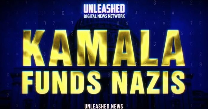 an-explosive-follow-up-to-last-week’s-viral-video,-kamala-funds-nazis-by-unleashed.news